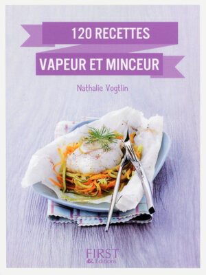 cover image of 120 recettes vapeur et minceur